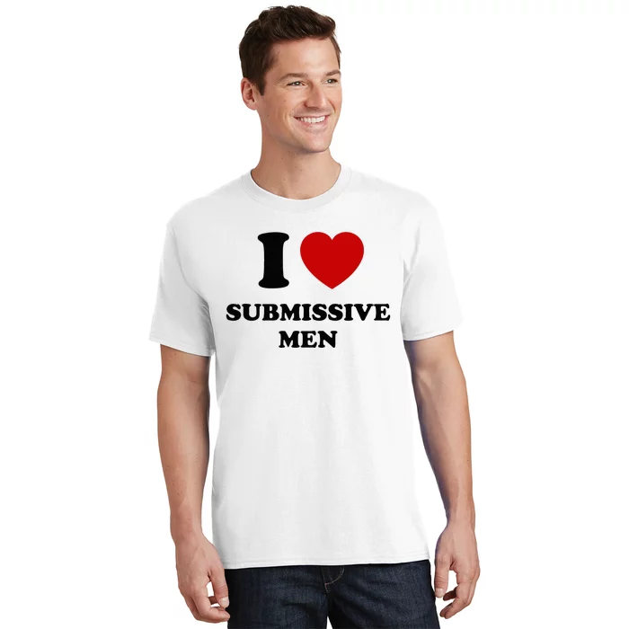 I Love Submissive M.E.N T-Shirt