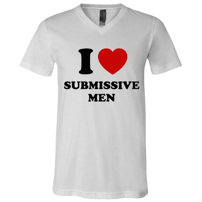 I Love Submissive M.E.N V-Neck T-Shirt