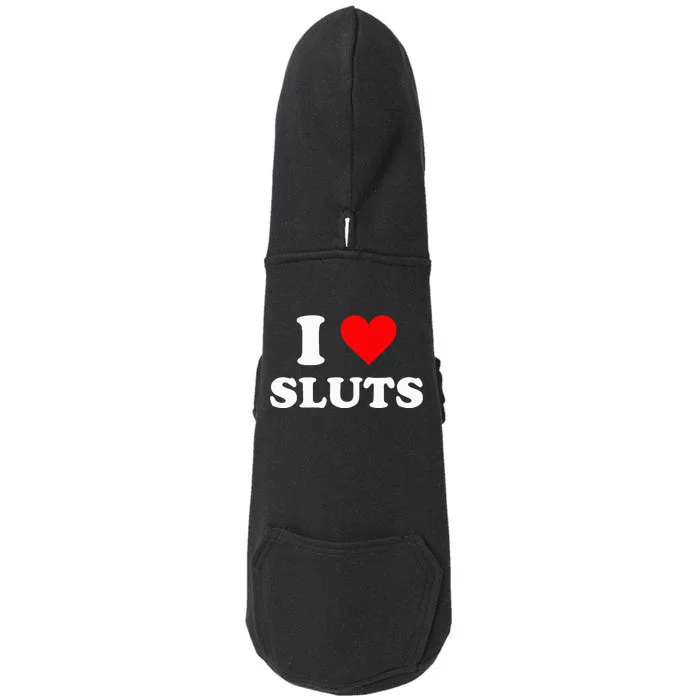 I Love Sluts Doggie 3-End Fleece Hoodie