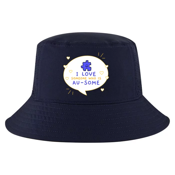 I Love Someone Who Is Ausome Utism Awareness Cool Gift Cool Comfort Performance Bucket Hat