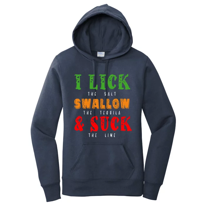 I Lick Swallow And Suck Mexican Foods Fiesta Cinco De Mayo Funny Gift Women's Pullover Hoodie