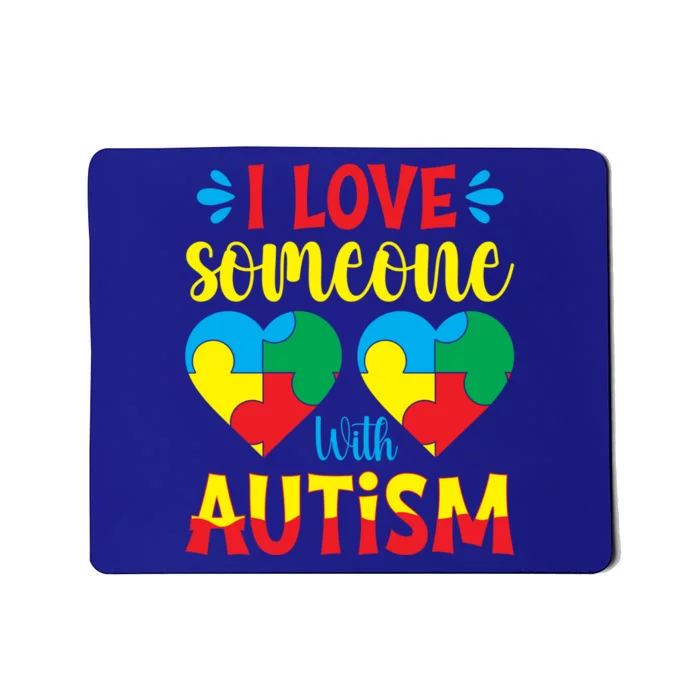 I Love Someone With Autism Autism Awareness Month 2024 Gift Mousepad