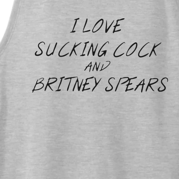 I Love Sucking Cock And Britney Spear Ladies Tri-Blend Wicking Tank