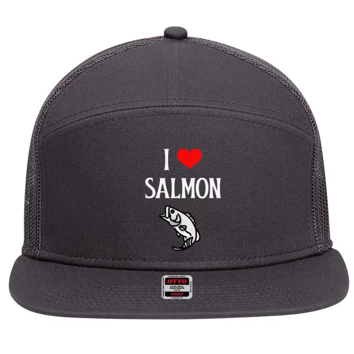 I Love Salmon I Heart Salmon Fishing Lover Fish Lover 7 Panel Mesh Trucker Snapback Hat