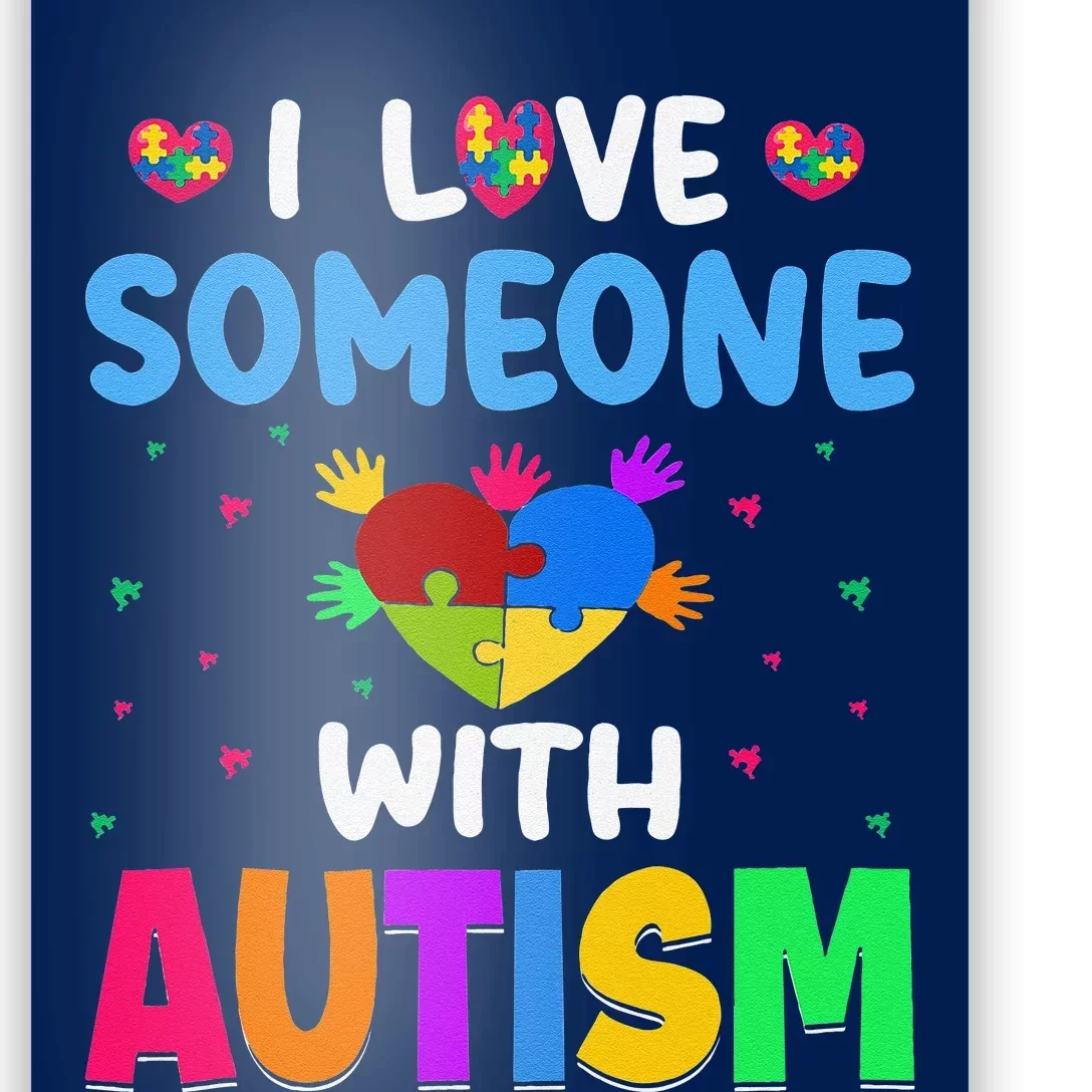 I Love Someone With Autism Gift Poster