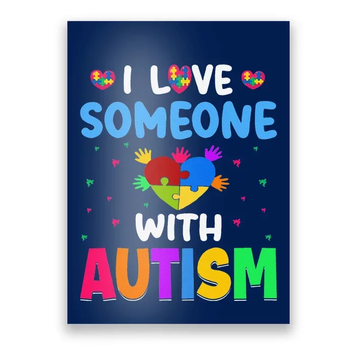 I Love Someone With Autism Gift Poster