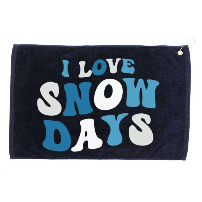 I Love Snow Days Snow Day Supporter Snow Lover Teacher Funny Gift Grommeted Golf Towel