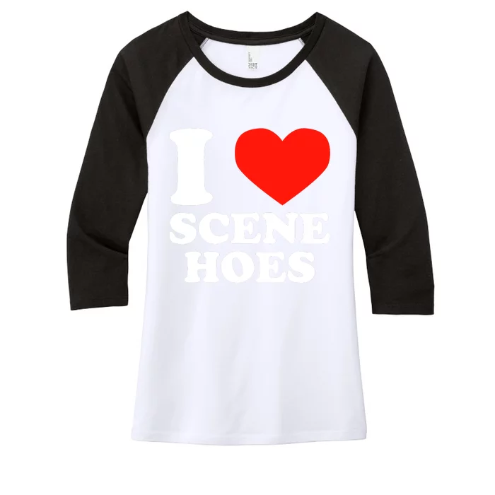 I Love Scene Hoes Funny Heart Hip Hop Cool Sarcastic Humor Women's Tri-Blend 3/4-Sleeve Raglan Shirt