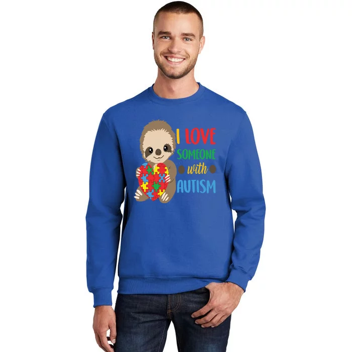 I Love Someone With Autism Cute Sloth Autistic Cool Gift Sweatshirt