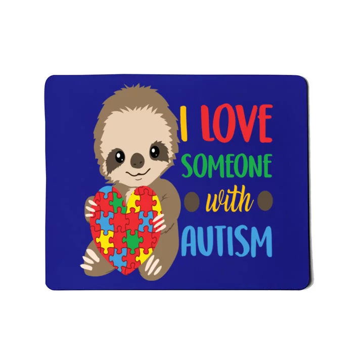 I Love Someone With Autism Cute Sloth Autistic Cool Gift Mousepad