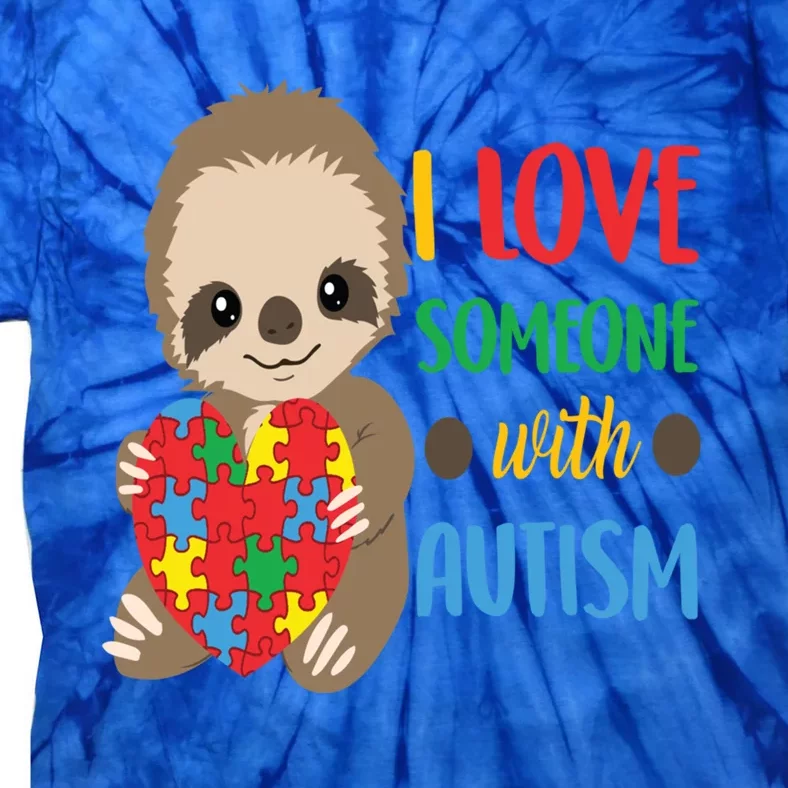 I Love Someone With Autism Cute Sloth Autistic Cool Gift Tie-Dye T-Shirt