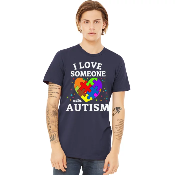 I Love Someone With Autism Premium T-Shirt