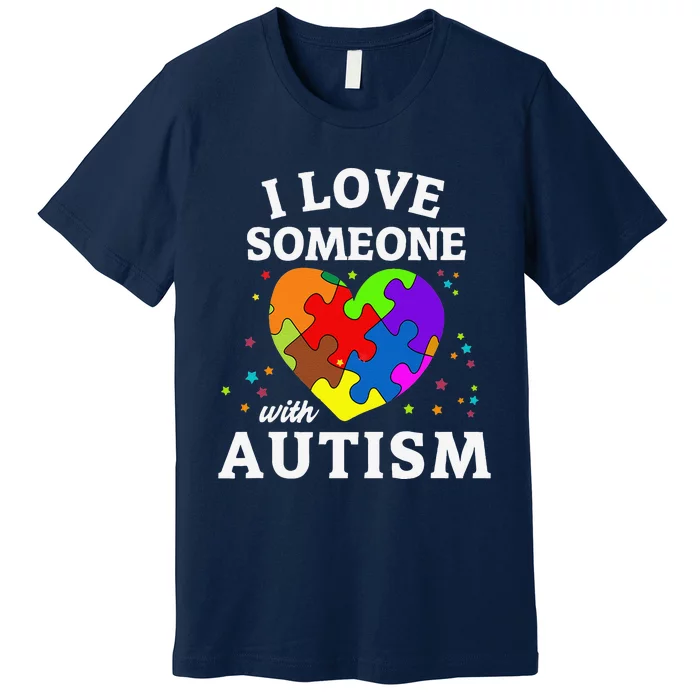 I Love Someone With Autism Premium T-Shirt