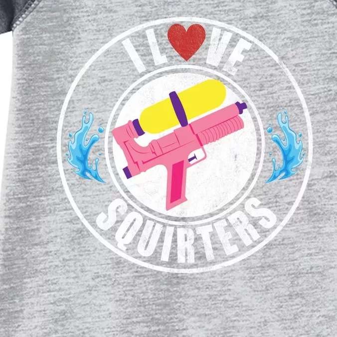 I Love Squirters Funny I Heart Squirters Infant Baby Jersey Bodysuit