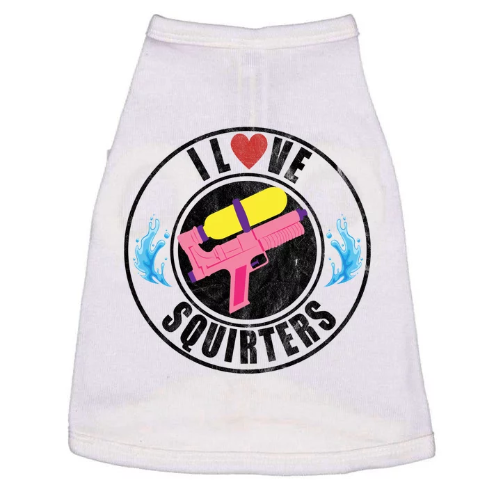 I Love Squirters Funny I Heart Squirters Doggie Tank