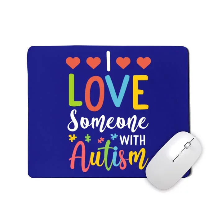 I Love Someone With Autism Aspergers Syndrome Disorders Cute Gift Mousepad