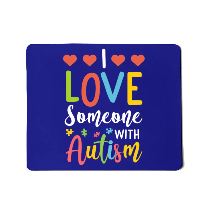 I Love Someone With Autism Aspergers Syndrome Disorders Cute Gift Mousepad