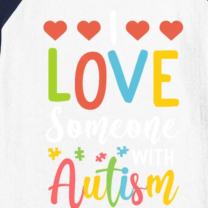 I Love Someone With Autism Aspergers Syndrome Disorders Cute Gift Baseball Sleeve Shirt