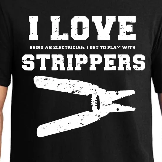 I Love Strippers Funny Electrician Funny Gift Fathers Pajama Set