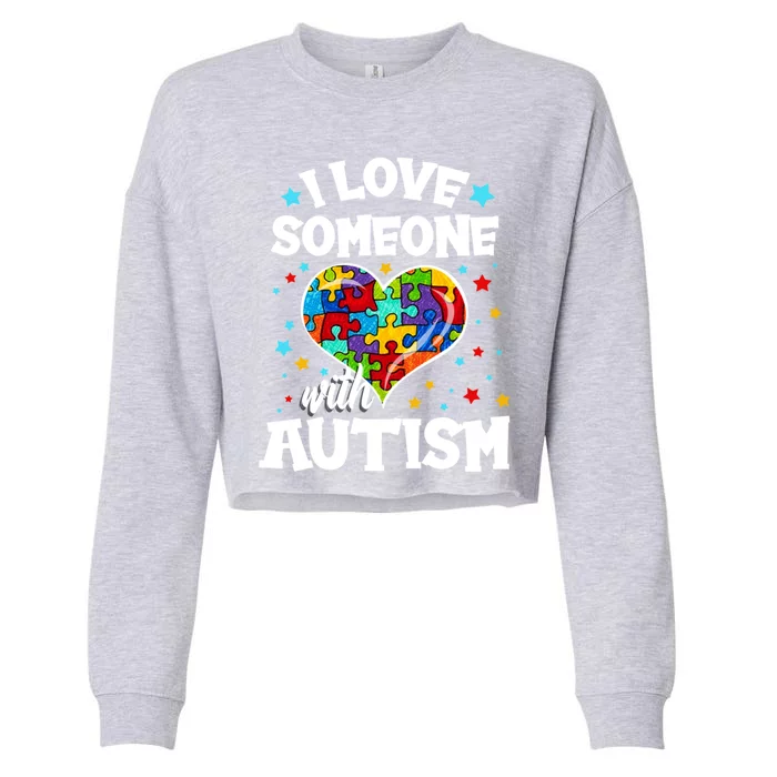 I Love Someone With Autism Gift Cropped Pullover Crew