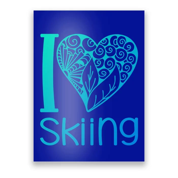 I Love Skiing For Ski Lovers Gift Poster