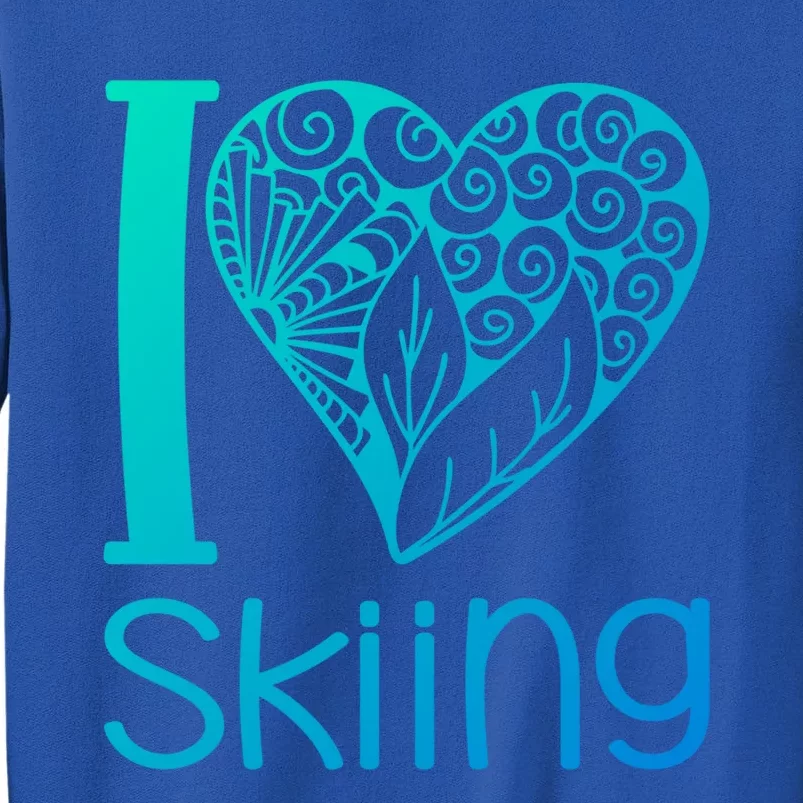 I Love Skiing For Ski Lovers Gift Tall Sweatshirt