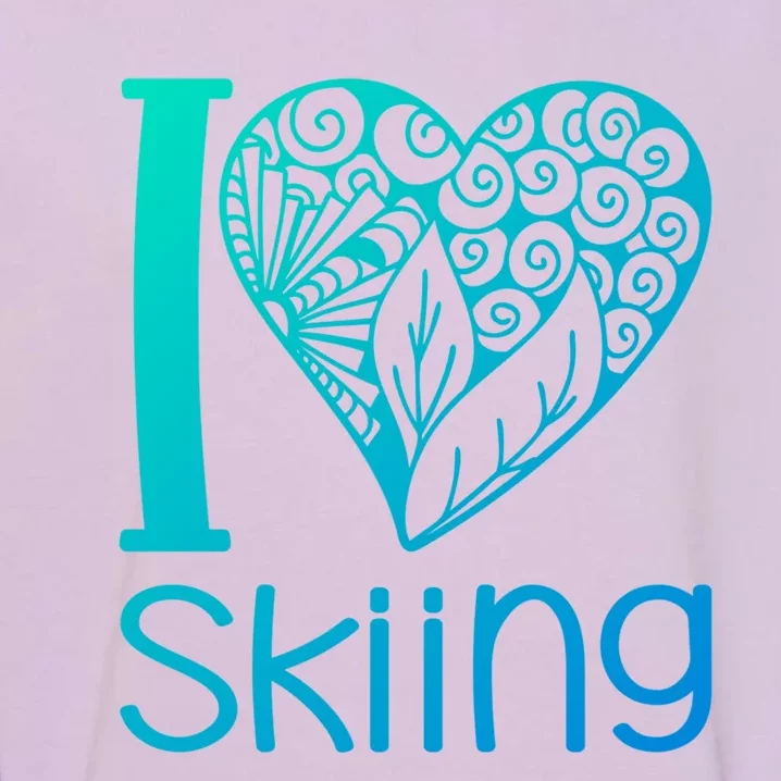 I Love Skiing For Ski Lovers Gift Garment-Dyed Sweatshirt