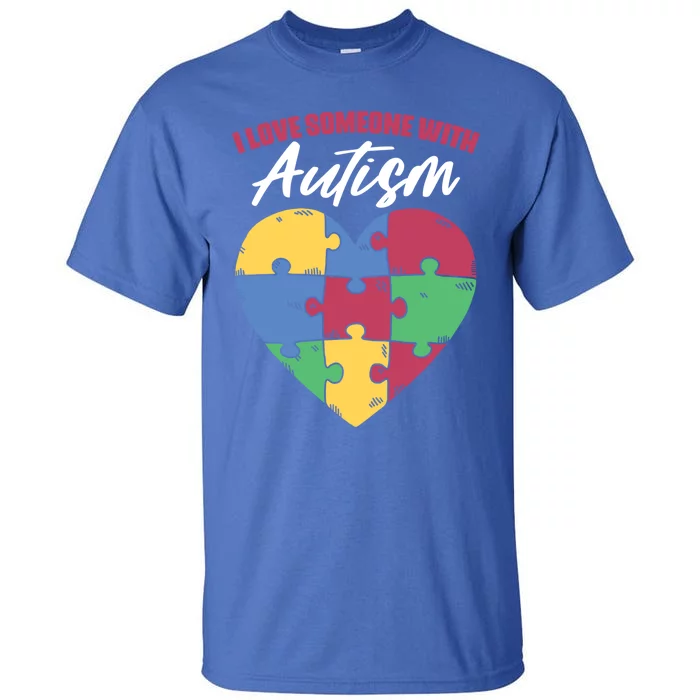 I Love Someone With Autism Puzzle Awareness For Supporter Gift Tall T-Shirt