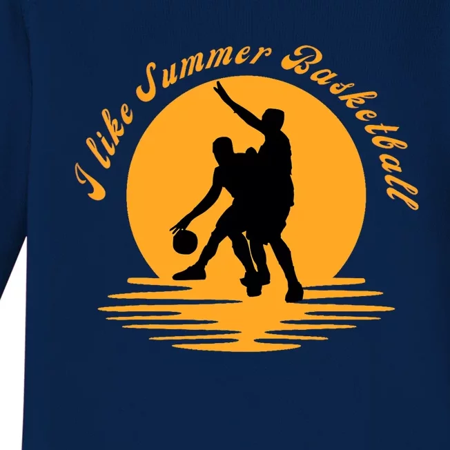 I like summer Basketball. for beach basketball pick up Baby Long Sleeve Bodysuit