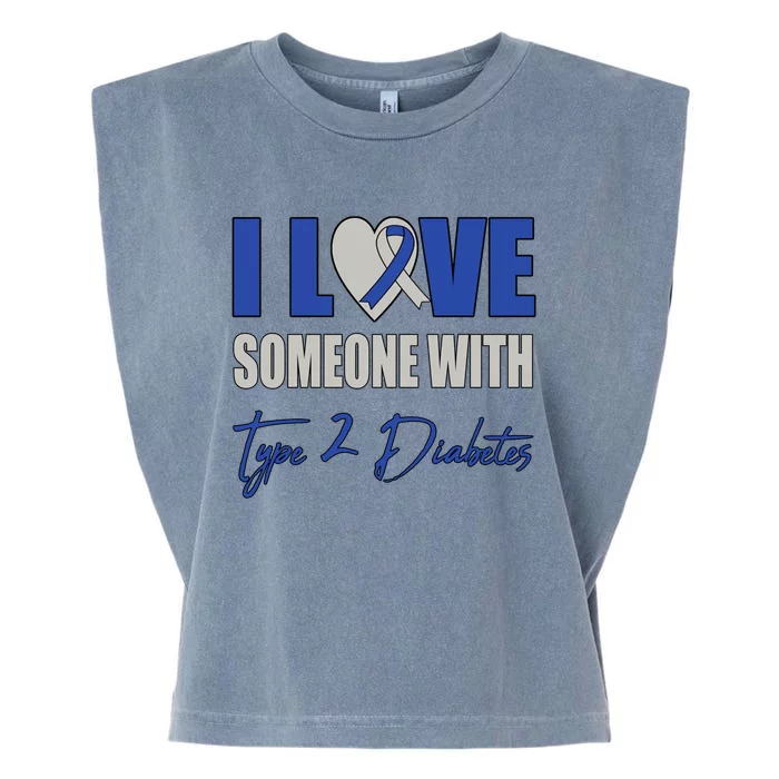 I Love Someone With Type 2 Diabetes Awareness Blue Ribbon Gift Garment-Dyed Women's Muscle Tee