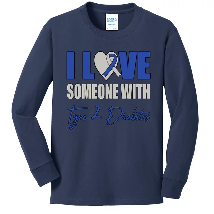 I Love Someone With Type 2 Diabetes Awareness Blue Ribbon Gift Kids Long Sleeve Shirt