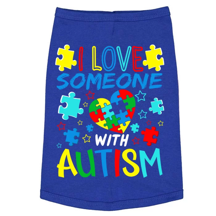 I Love Someone With Autism Support Autism Awareness Day Great Gift Doggie Tank