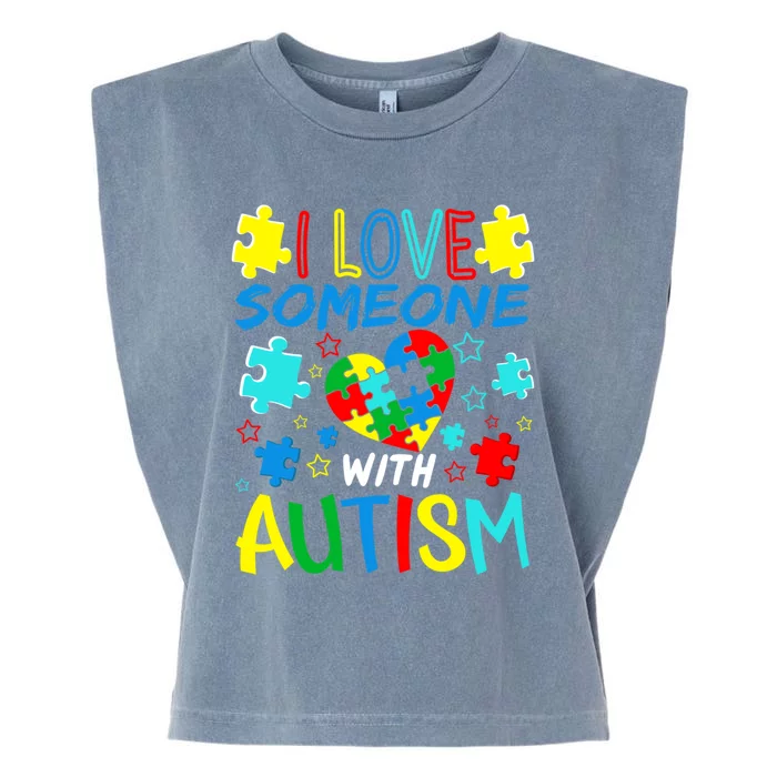 I Love Someone With Autism Support Autism Awareness Day Great Gift Garment-Dyed Women's Muscle Tee