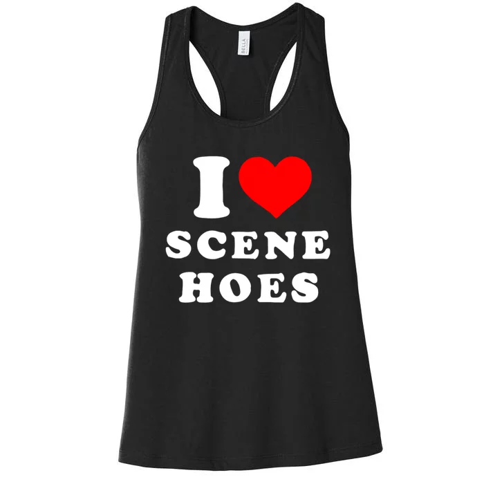 I Love Scene Hoes Funny Heart Women's Racerback Tank