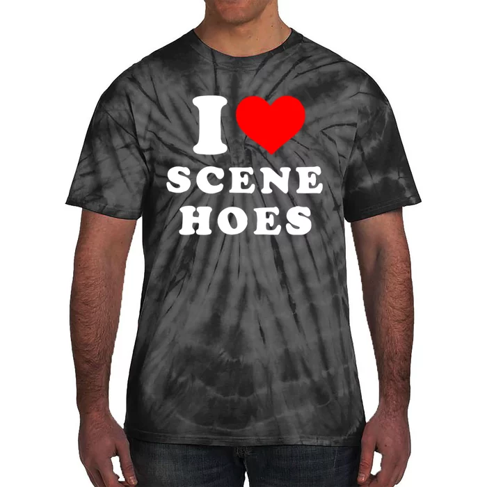 I Love Scene Hoes Funny Heart Tie-Dye T-Shirt