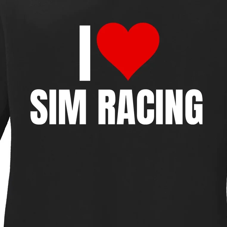 I Love Sim Racing Fun Esport Car Racing Sim Funny Sim Racer Sim Racing Cockpit Ladies Long Sleeve Shirt