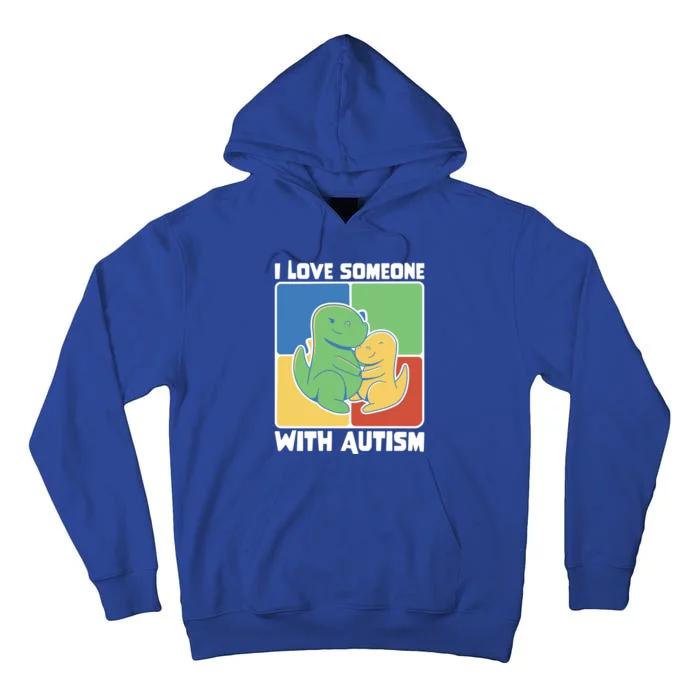 I Love Someone With Autism Supportive Autism Awareness Gift Tall Hoodie