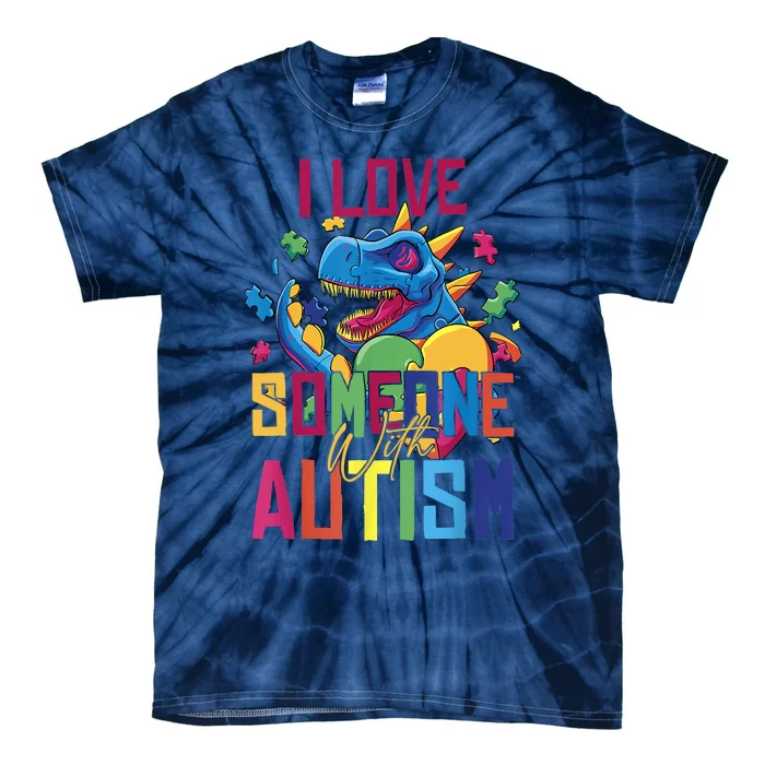 I Love Someone With Autism Funny Autistic Awareness Tie-Dye T-Shirt