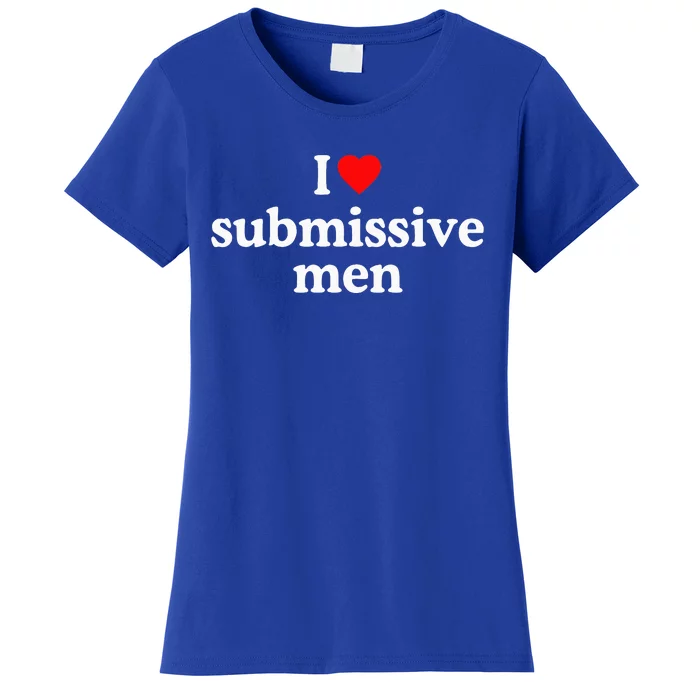 I Love Submissive I Heart Submissive Women's T-Shirt