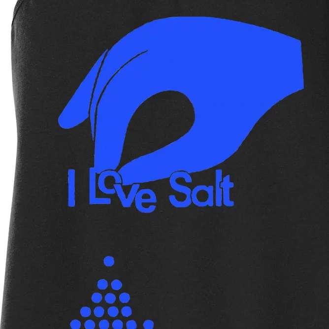 I Love Salt For Man Woman Women's Racerback Tank