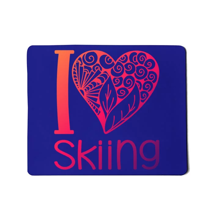 I Love Skiing For Ski Lovers Gift Mousepad