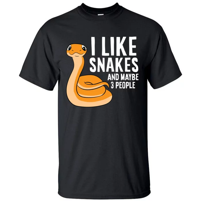 I Like Snakes And Maybe 3 People Snake Reptile Lover Tall T-Shirt