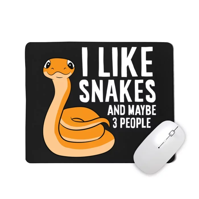 I Like Snakes And Maybe 3 People Snake Reptile Lover Mousepad