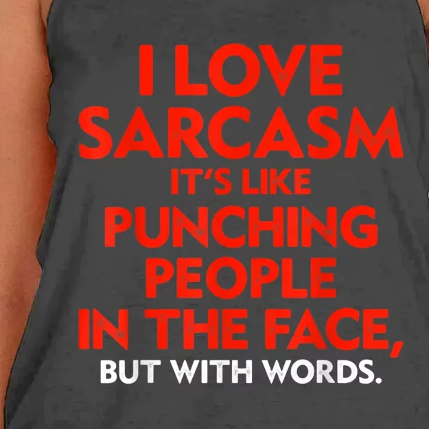 I Love Sarcasm It’s Like Punching People In The Face Funny Women's Knotted Racerback Tank