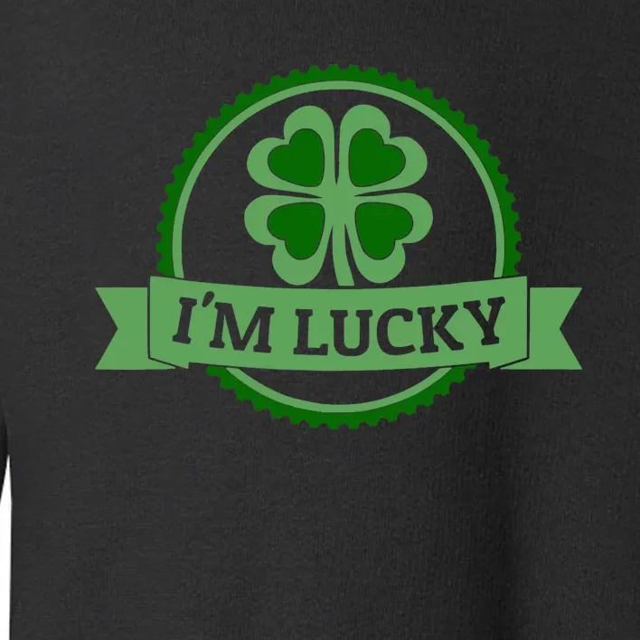 I'm Lucky Shamrock Gift For St Patrick's Day Toddler Sweatshirt