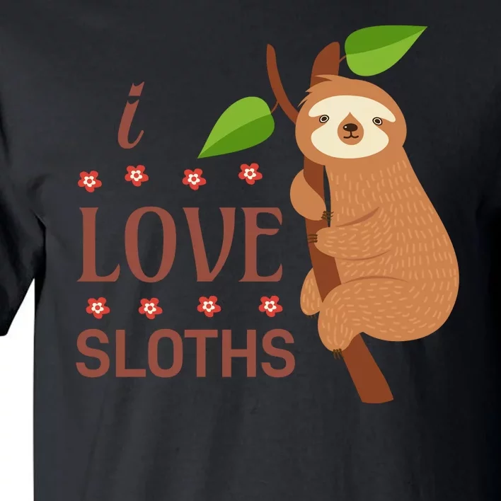 I Love Sloths Tall T-Shirt