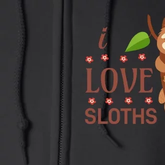 I Love Sloths Full Zip Hoodie