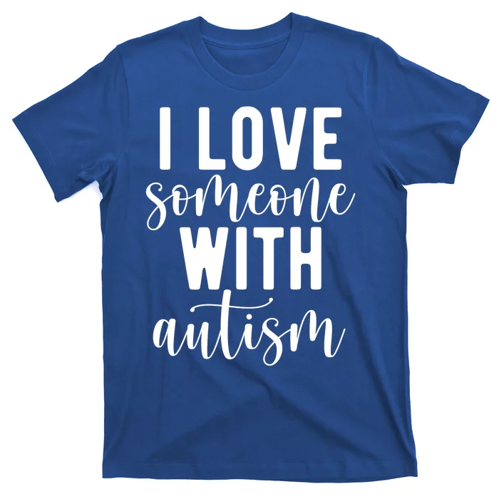 I Love Someone With Autism T-Shirt