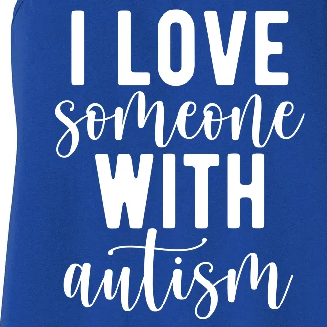 I Love Someone With Autism Women's Racerback Tank