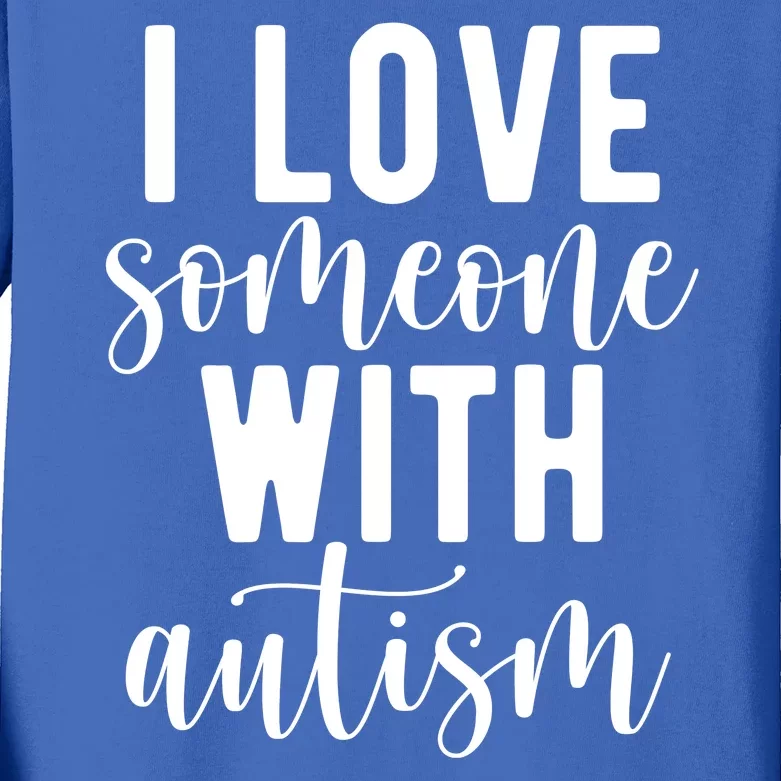 I Love Someone With Autism Kids Long Sleeve Shirt